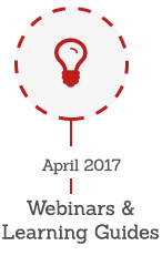 April 2017 Webinars & Learning Guides